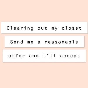 Clearing my closet -send offer or let’s negotiate